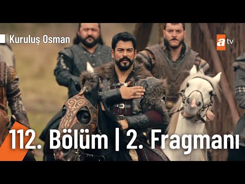عثمان 112 Kuruluş Osman.. شاهد مسلسل قيامة عثمان الحلقة 112 مترجمة قصة عشق
